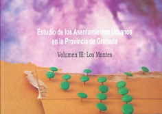 ESTUDIO DE LOS ASENTAMIENTOS URBANOS EN LA PROVINCIA DE GRANADA ESTUDIO DE LOS ASENTAMIENTOS URBANOS EN LA PROVINCIA DE GRANADA
