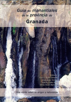 GUÍA DE MANANTIALES DE LA PROVINCIA DE GRANADA GUÍA DE MANANTIALES DE LA PROVINCIA DE GRANADA